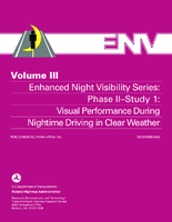 Enhanced Night Visibility Series Volume III Phase IIStudy 1 Visual Performance During Nighttime Driving in Clear Weather