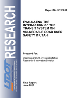 Evaluating the Interaction of the Transit System on Vulnerable Road User Safety in Utah