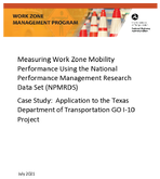 Performance Using the National Performance Management Research Data Set NPMRDS Case Study  Application to the Texas Department of Transportation GO I10 Project