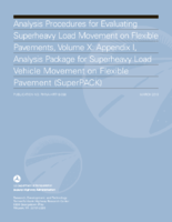 Analysis Procedures for Evaluating Superheavy Load Movement on Flexible Pavements Volume X Appendix I Analysis Package for Superheavy Load Vehicle Movement on Flexible Pavement SuperPACK