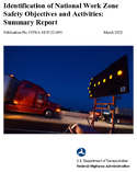 Identification of National Work Zone Safety Objectives and Activities Summary Report