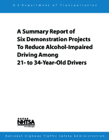 A Summary Report of Six Demonstration Projects to Reduce AlcoholImpaired Driving among 21 to 34YearOld Drivers