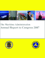 Maritime Administration Annual Report to Congress Fiscal Year 2007 MARAD 2007