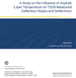A Study on the Influence of Asphalt Layer Temperature on TSDDMeasured Deflection Slopes and Deflections