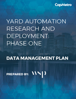 CapMetro Yard Automation Research and Deployment Phase One Data Management Plan