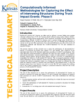 Computationally Informed Methodologies for Capturing the Effect of Intervening Structures During Truck Impact Events Phase II Technical Summary