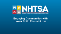 Engaging Communities with Lower Child Restraint Use Presentation