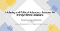 Lobbying and Political Advocacy Lessons for Transportation Librarians
