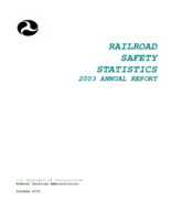 Railroad Safety Statistics Annual Report 2003