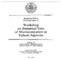 Workshop on Statistical Uses of Microcomputers in Federal Agencies
