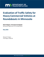 Evaluation of Traffic Safety for Heavy Commercial Vehicles at Roundabouts in Minnesota
