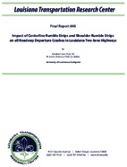 Impact of Center Line Rumble Strips and Shoulder Rumble Strips on all Roadway Departure Crashes in Louisiana Twolane Highways