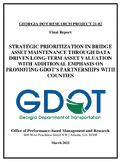 Strategic Prioritization in Bridge Asset Maintenance through Data Driven LongTerm Asset Valuation with Additional Emphasis on Promoting GDOTs Partnerships with Counties