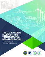 US National Blueprint for Transportation Decarbonization A Joint Strategy to Transform Transportation