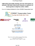 Addressing Potentially Missing Relevant Information on Attitudes and Other Behavioral Elements As Unobserved Heterogeneity in Highway Safety Studies
