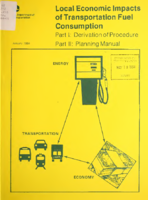 Local Economic Impacts of Transportation Fuel Consumption Part I Derivation of Procedure and Part II Planning Manual