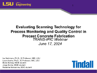 Evaluating Scanning Technology for Process Monitoring and Quality Control in Precast Concrete Fabrication Presentation
