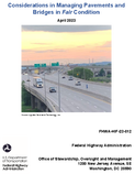 Considerations in Managing Pavements and Bridges in Fair Condition