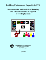Building professional capacity in ITS  documentation and analysis of training and education needs in support of ITS deployment