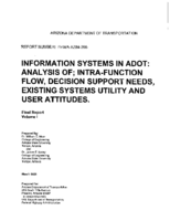 Information systems in ADOT  an analysis of intrafunction flow decision support needs existing systems utility and user attitudes Final report volume 1