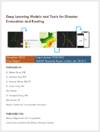 Deep Learning Models and Tools for Disaster Evacuation and Routing
