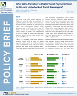 What Will a Transition to Digital Transit Payments Mean for Un and Underbanked Transit Passengers Policy Brief
