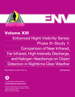 Enhanced Night Visibility Series Volume XIII Phase IIIStudy 1 Comparison of Near Infrared Far Infrared High Intensity Discharge and Halogen Headlamps on Object Detection in Nighttime Clear Weather