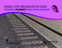 Rumble Strip Implementation Guide Addressing Pavement Issues on TwoLane Roads