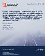 Spatial and Temporal Load Distribution in Steel Bridge Superstructures Vol III Investigation of Skew and Abutment Influence on Steel IGirder Bridge Performance Under Live Load and LongTerm Thermal Effects Through Field Data and Parametric Studies