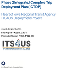Phase 2 Integrated Complete Trip Deployment Plan ICTDP  Heart of Iowa Regional Transit Agency ITS4US Deployment Project