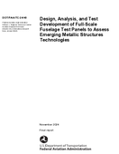 Design Analysis and Test Development of FullScale Fuselage Test Panels to Assess Emerging Metallic Structures Technologies