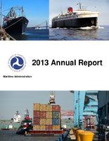 Maritime Administration Annual Report to Congress Fiscal Year 2013 MARAD 2013