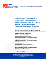 Evaluating the Potential Use of Traffic Speed Deflection DeviceBased Pavement Structural Data for Asphalt Pavements in VDOTs Pavement Management Processes