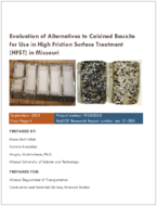 Evaluation of Alternatives to Calcined Bauxite for Use in High Friction Surface Treatment HFST in Missouri