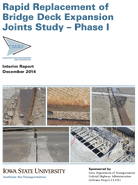Rapid Replacement of Bridge Deck Expansion Joints Study  Phase I