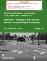 Accelerating Roundabout Implementation in the United States  Volume I of VII Evaluation of Rectangular RapidFlashing Beacons RRFB at Multilane Roundabouts