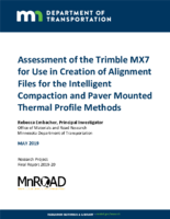 Assessment of the Trimble MX7 for Use in Creation of Alignment Files for the Intelligent Compaction and Paver Mounted Thermal Profile Methods