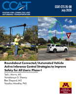 Roundabout ConnectedAutomated Vehicle Active Inference Control Strategies to Improve Safety for All Users PhaseI