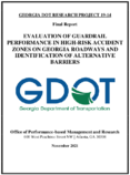 Evaluation of Guardrail Performance in HighRisk Accident Zones on Georgia Roadways and Identification of Alternative Barriers