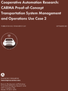 Cooperative Automation Research CARMA ProofofConcept Transportation System Management and Operations Use Case 2