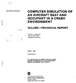 Computer Simulation of an Aircraft Seat and Occupant in a Crash Environment  Volume I Technical Report