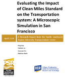 Evaluating the Impact of Clean Miles Standard on Transportation System A Microscopic Simulation in San Francisco